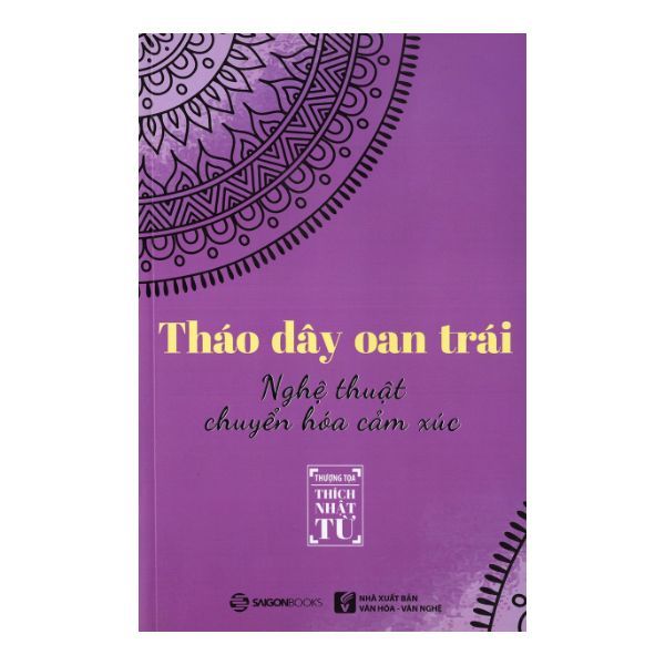 Tháo Dây Oan Trái - Nghệ Thuật Chuyển Hóa Cảm Xúc