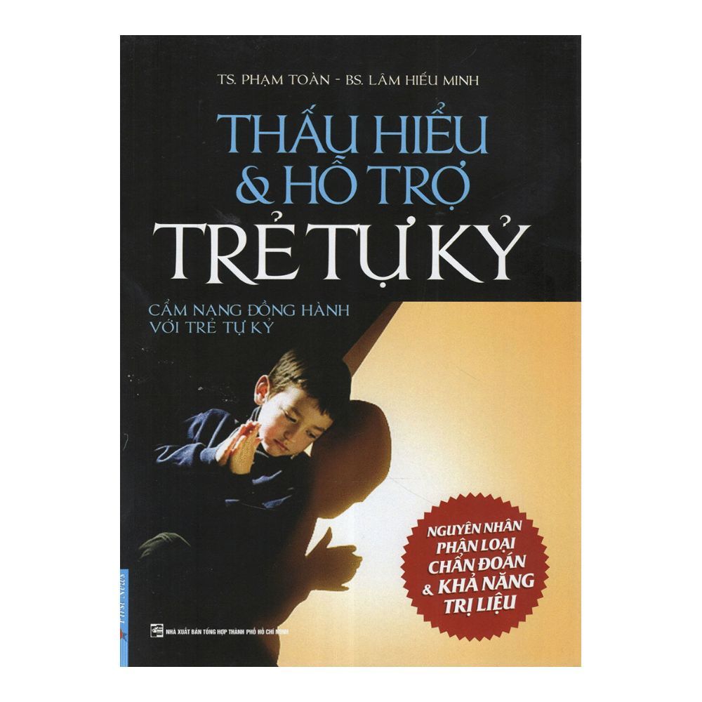 Thấu Hiểu Và Hỗ Trợ Trẻ Tự Kỷ