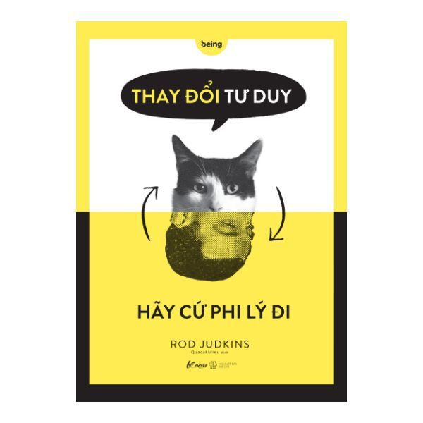 Thay Đổi Tư Duy Hãy Cứ Phi Lý Đi