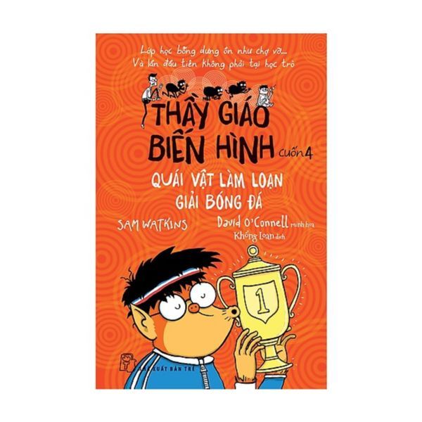 Thầy Giáo Biến Hình - Quái Vật Làm Loạn Giải Bóng Đá (Tập 4)