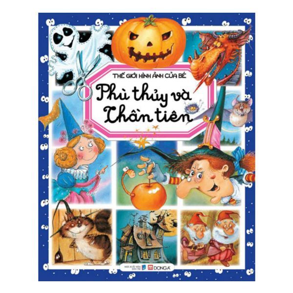 Thế Giới Hình Ảnh Của Bé - Phù Thủy Và Thần Tiên