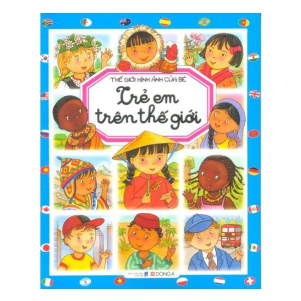 Thế Giới Hình Ảnh Của Bé - Trẻ Em Trên Thế Giới