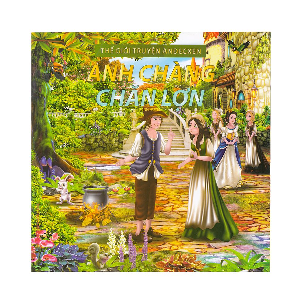 Thế Giới Truyện Anđecxen - Anh Chàng Chăn Lợn