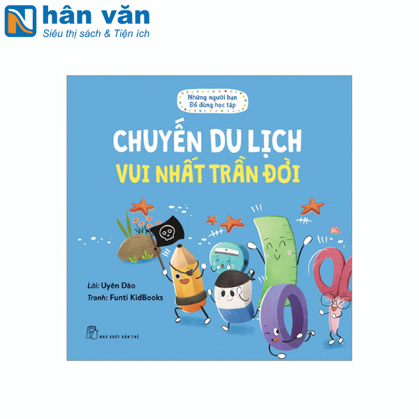 Những Người Bạn Đồ Dùng Học Tập - Chuyến Du Lịch Vui Nhất Trần Đời