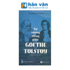  Sự Tương Đồng Giữa Goethe Và Tolstoy 
