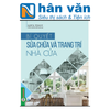  Bí Quyết Sửa Chữa Và Trang Trí Nhà Cửa - Bản in màu 