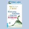  7 Aha! Khơi Sáng Tinh Thần & Giải Tỏa Stress 