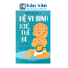  Hệ Vi Sinh Trên Cơ Thể Bé 