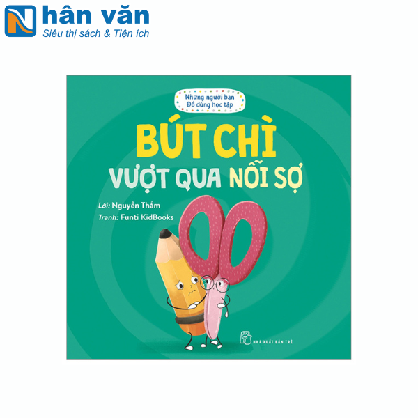 Những Người Bạn Đồ Dùng Học Tập - Bút Chì Vượt Qua Nỗi Sợ