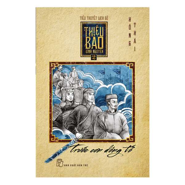 Thiệu Bảo Bình Nguyên 02:Trước Cơn Dông Tố