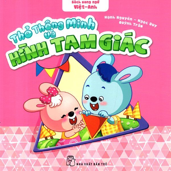 Thỏ Thông Minh Và Hình Tam Giác (Song Ngữ)