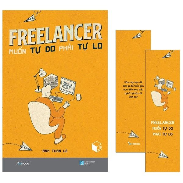 Freelancer Muốn Tự Do Phải Tự Lo - Anh Tuan Le - Bìa Mềm