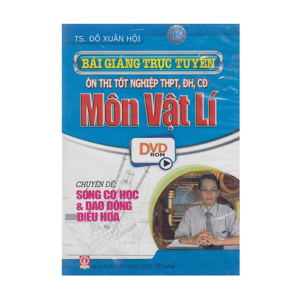 DVD Bài Giảng Trục Tuyến Ôn Thi Tốt Nghiệp THPT, ĐH, CĐ Môn Vật Lí - Chuyên Đề: Sóng Cơ Học Và Dao Động Điều Hòa