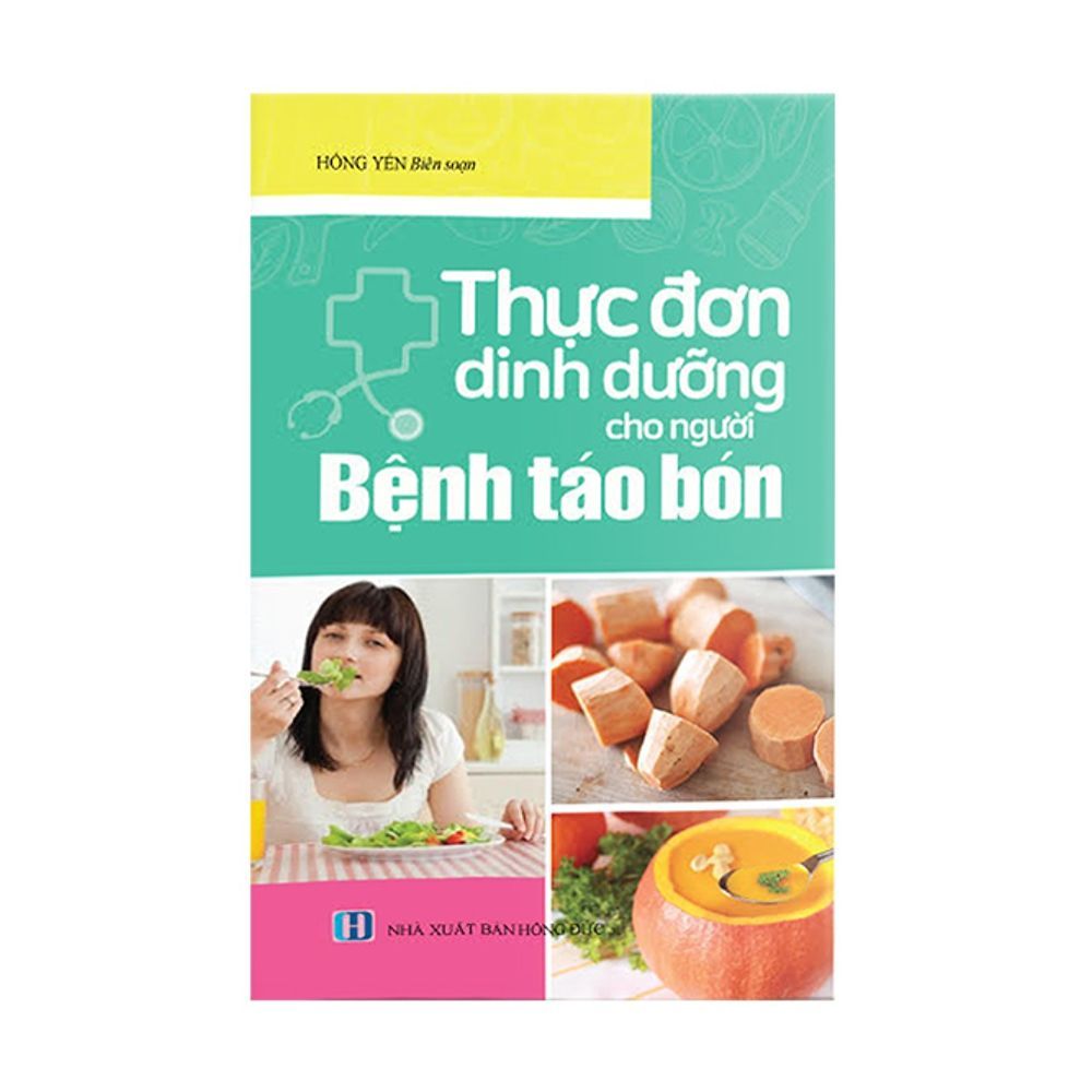 Thực Đơn Dinh Dưỡng Cho Người Bệnh Táo Bón