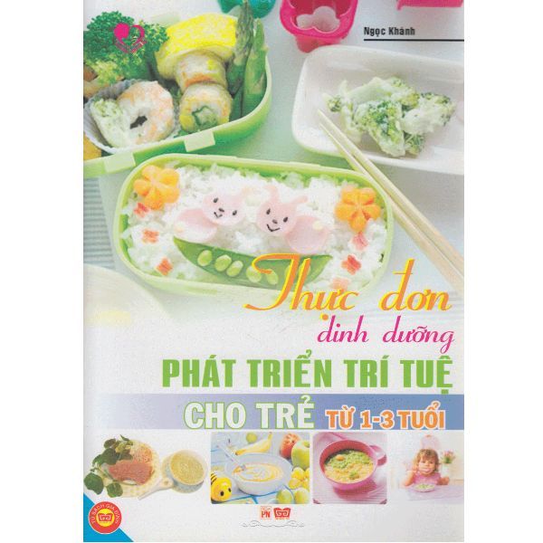 Thực Đơn Dinh Dưỡng Phát Triển Trí Tuệ Cho Trẻ Từ 1-3 Tuổi