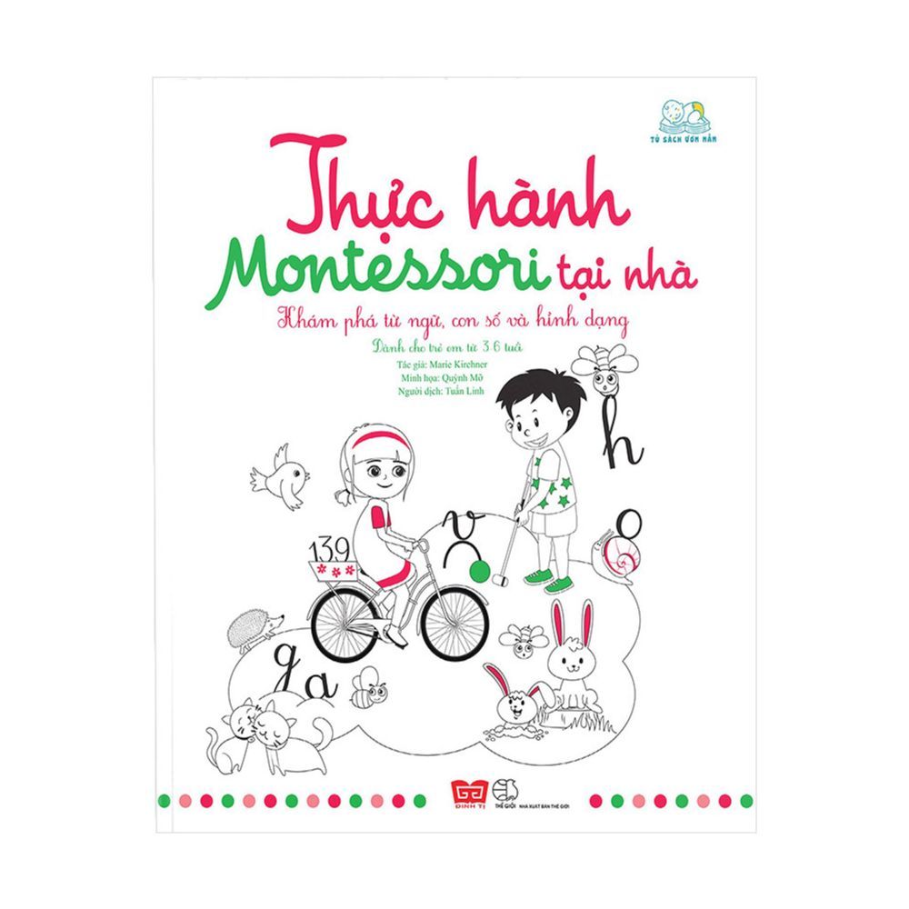 Thực Hành Montessori Tại Nhà - Khám Phá Từ Ngữ, Con Số Và Hình Dạng