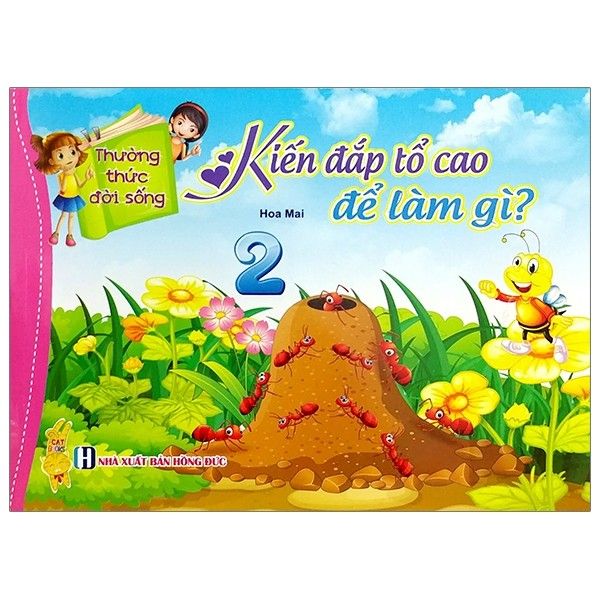 Thường Thức Đời Sống - Kiến Đắp Tổ Cao Để Làm Gì?