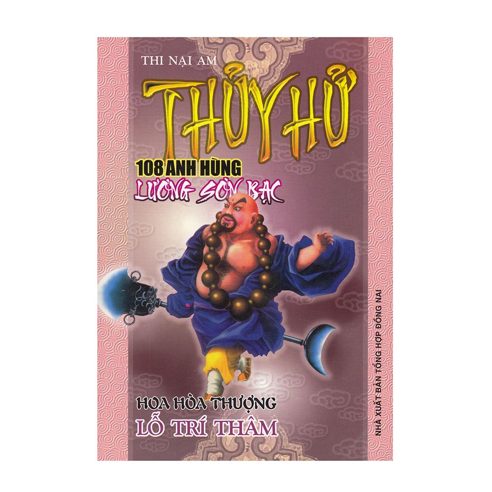 Thủy Hử - 108 Anh Hùng Lương Sơn Bạc : Hoa Hòa Thượng Lỗ Trí Thâm