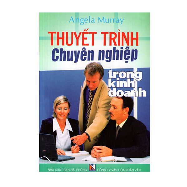 Thuyết Trình Chuyên Nghiệp Trong Kinh Doanh