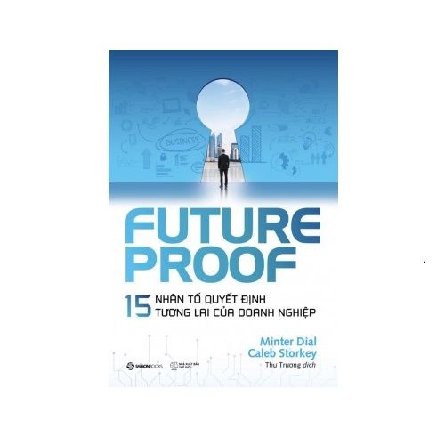 FUTUREPROOF - 15 nhân tố quyết định tương lai của doanh nghiệp