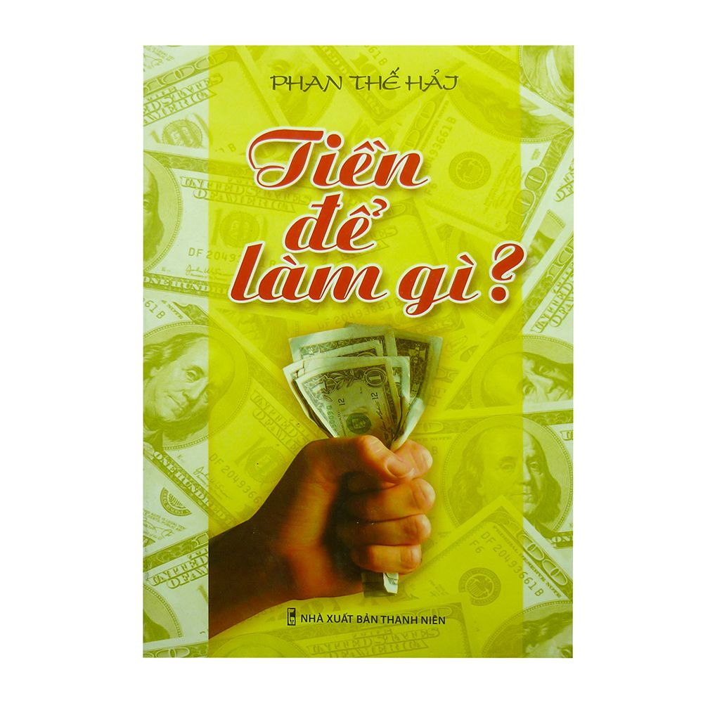 Tiền Để Làm Gì?