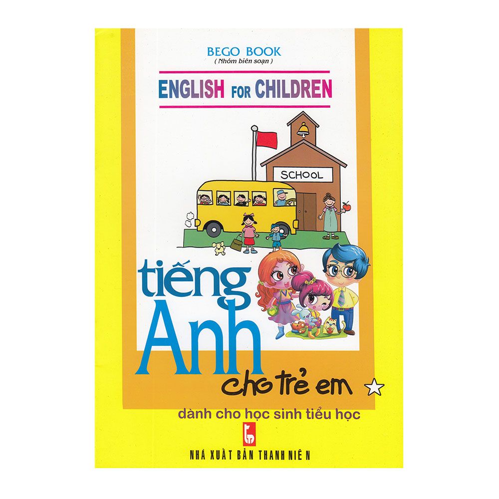 Tiếng Anh Cho Trẻ Em Dành Cho Học Sinh Tiểu Học - Tập 1