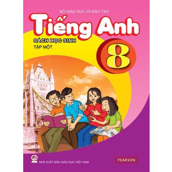 Tiếng Anh Lớp 8 - Tập 1 - Sách Học Sinh (Tái Bản 2019)