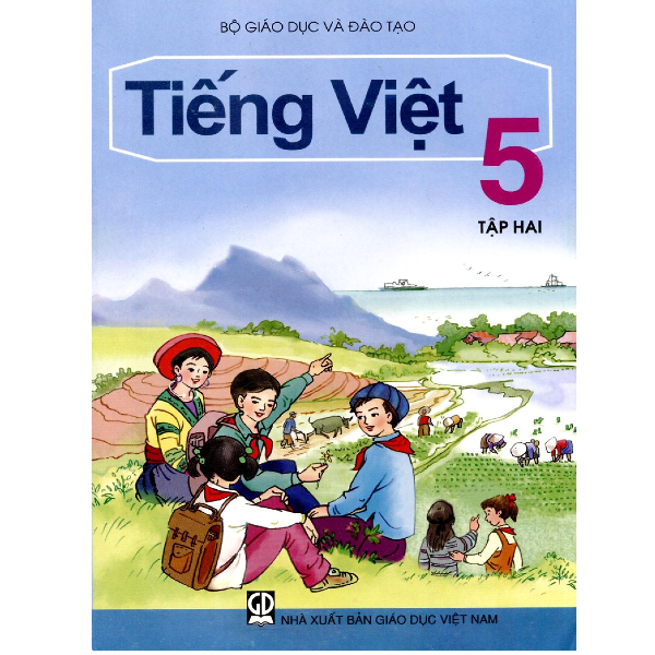 Tiếng Việt Lớp 5 - Tập 2 (Tái Bản 2019)