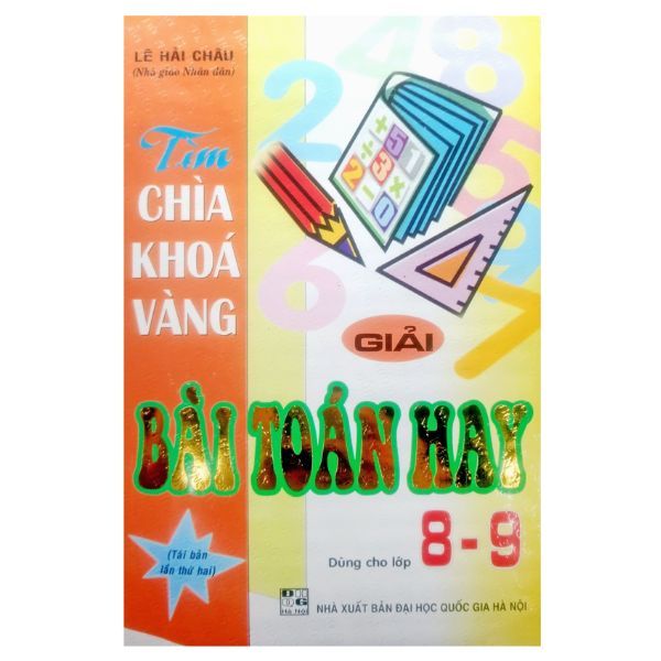 Tìm Chìa Khoá Vàng Giải Bài Toán Hay Dùng Cho Lớp 8-9