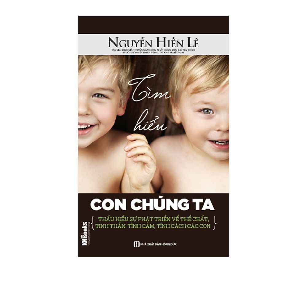 Tìm Hiểu Con Chúng Ta (Bộ Sách Cha Mẹ Khéo - Con Thành Công)