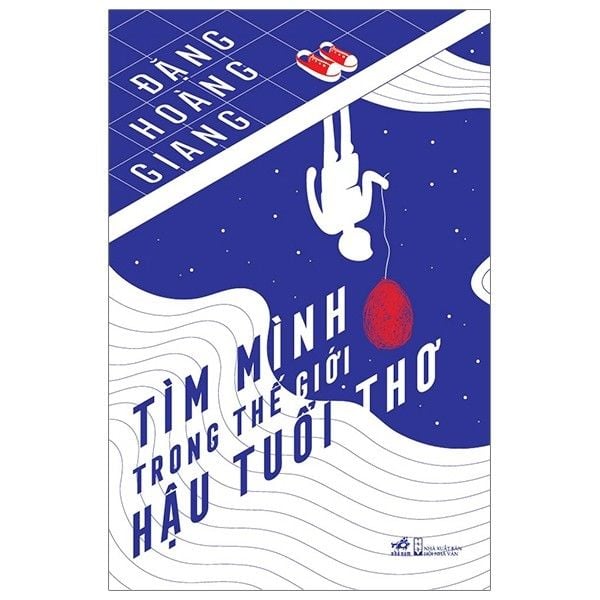 Tìm Mình Trong Thế Giới Hậu Tuổi Thơ (Bìa Cứng)