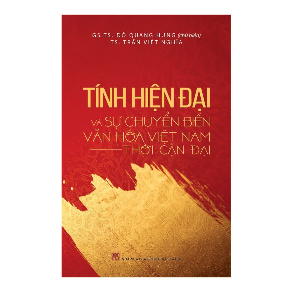 Tính Hiện Đại Và Sự Chuyển Biến Văn Hóa Việt Nam Thời Kỳ Cận Đại
