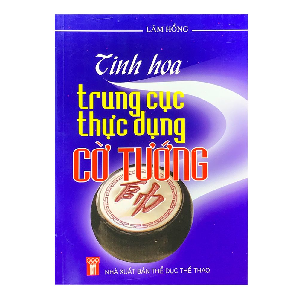  Tinh Hoa Trung Cục Thực Dụng Cờ Tướng 