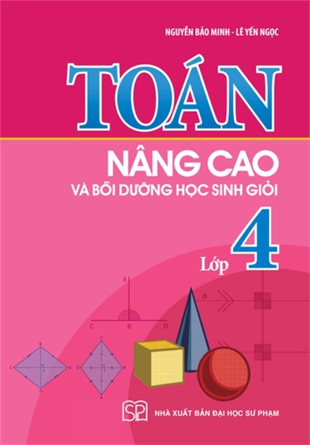 Toán Nâng Cao Và Bồi Dưỡng Học Sinh Giỏi Lớp 4