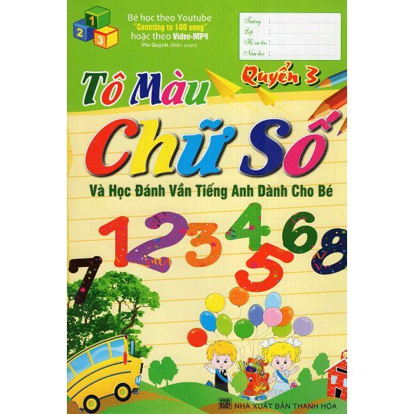 Tô Màu Chữ Số Và Học Đánh Vần Tiếng Anh Dành Cho Bé (Quyển 3)