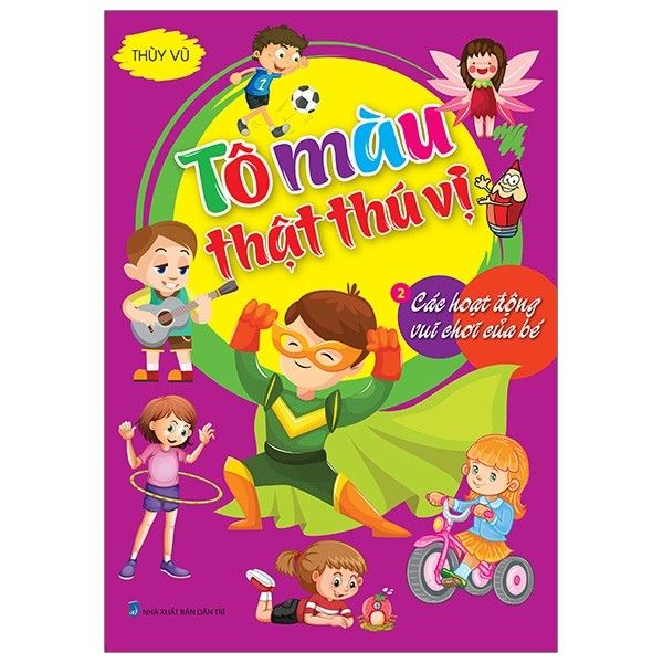 Tô Màu Thật Thú Vị - Các Hoạt Động Vui Chơi Của Bé