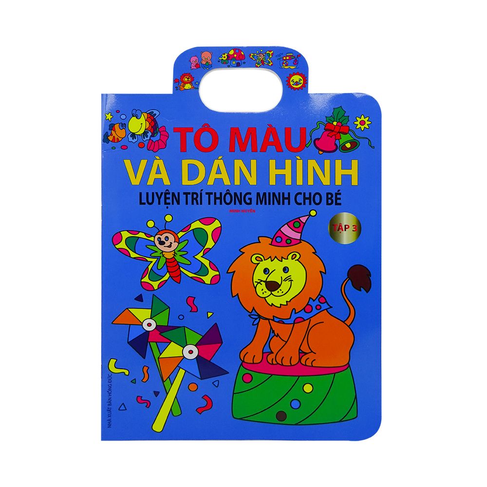 Tô Màu Và Dán Hình Luyện Trí Thông Minh Cho Bé - Tập 3