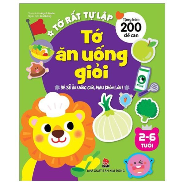Tớ Rất Tự Lập: Tớ Ăn Uống Giỏi - Bé Sẽ Ăn Uống Giỏi, Mau Khôn Lớn!