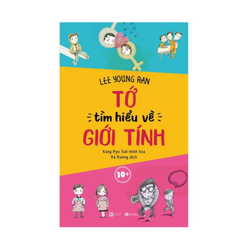 Tớ tìm hiểu về giới tính 10+