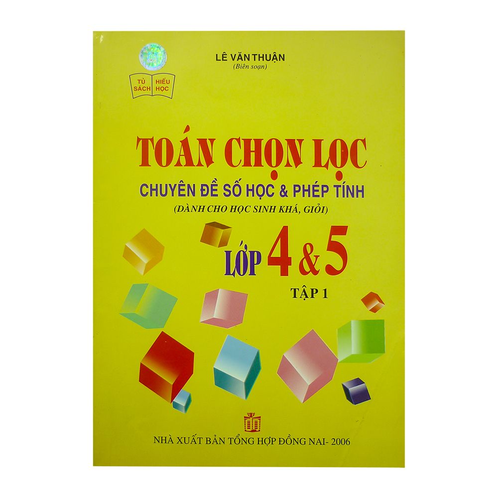Toán Chọn Lọc Chuyên Đề Số Học & Phép Tính Lớp 4 & 5 - Tập 1