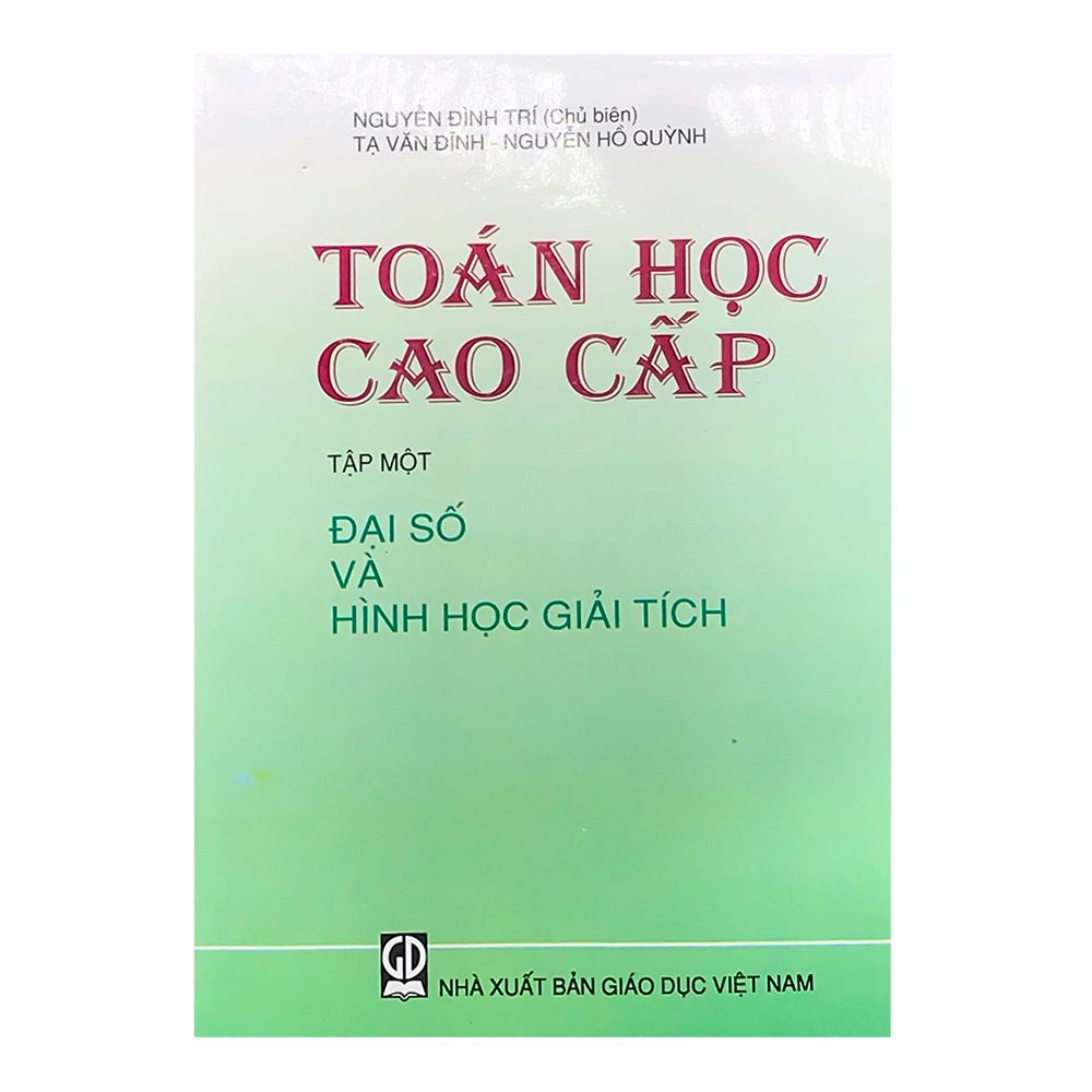 Toán Học Cao Cấp (Tập 1) - Đại Số Và Hình Học Giải Tích