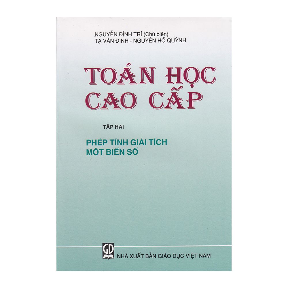 Toán Học Cao Cấp (Tập 2) - Phép Tính Giải Tích Một Biến Số