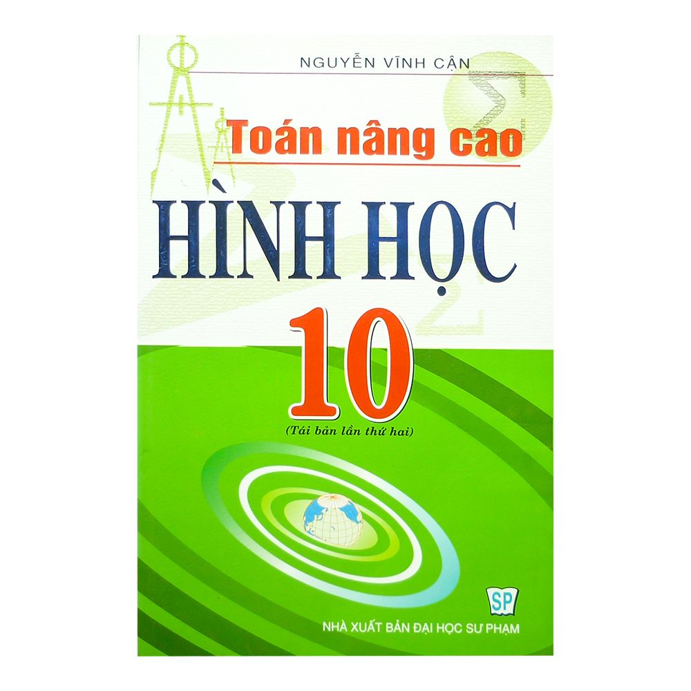 Toán Nâng Cao Hình Học Lớp 10 (NXB Đại Học Sư Phạm)