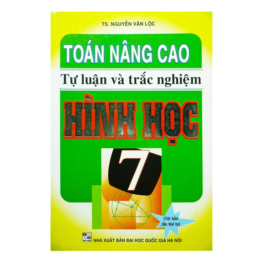 Toán Nâng Cao Tự Luận Và Trắc Nghiệm Hình Học 7