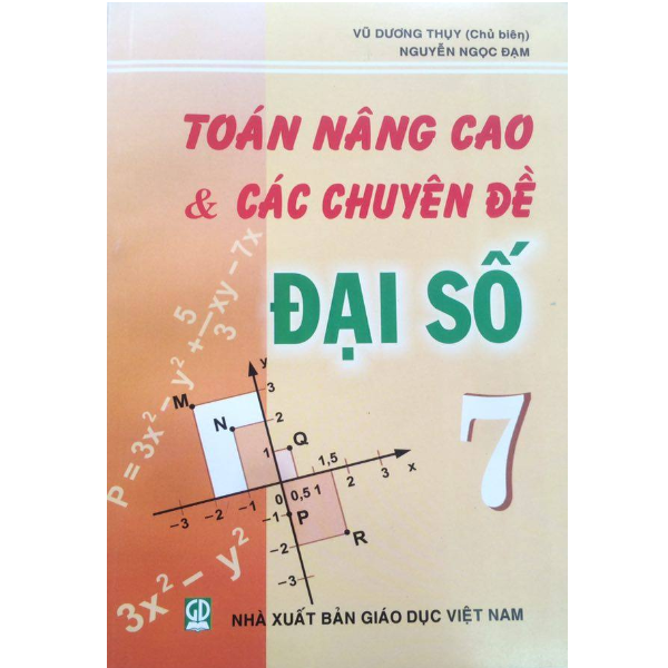 Toán Nâng Cao Và Các Chuyên Đề Đại Số 7 (Tái Bản)