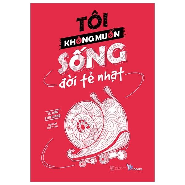 Tôi Không Muốn Sống Đời Tẻ Nhạt