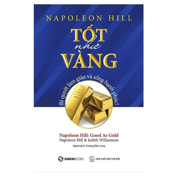 Tốt Như Vàng - Bí Quyết Làm Giàu Và Sống Hạnh Phúc