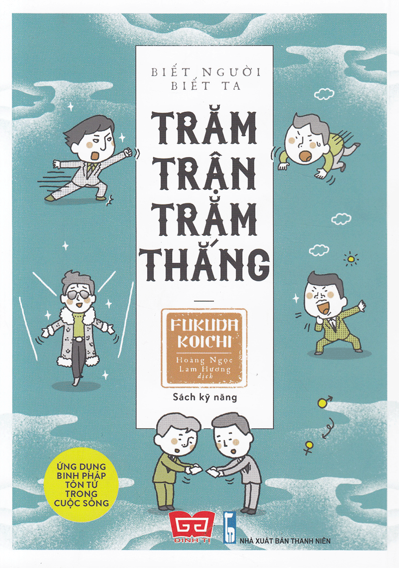 Biết Người Biết Ta Trăm Trận Trăm Thắng - Ứng Dụng Binh Pháp Tôn Tử Trong Cuộc Sống