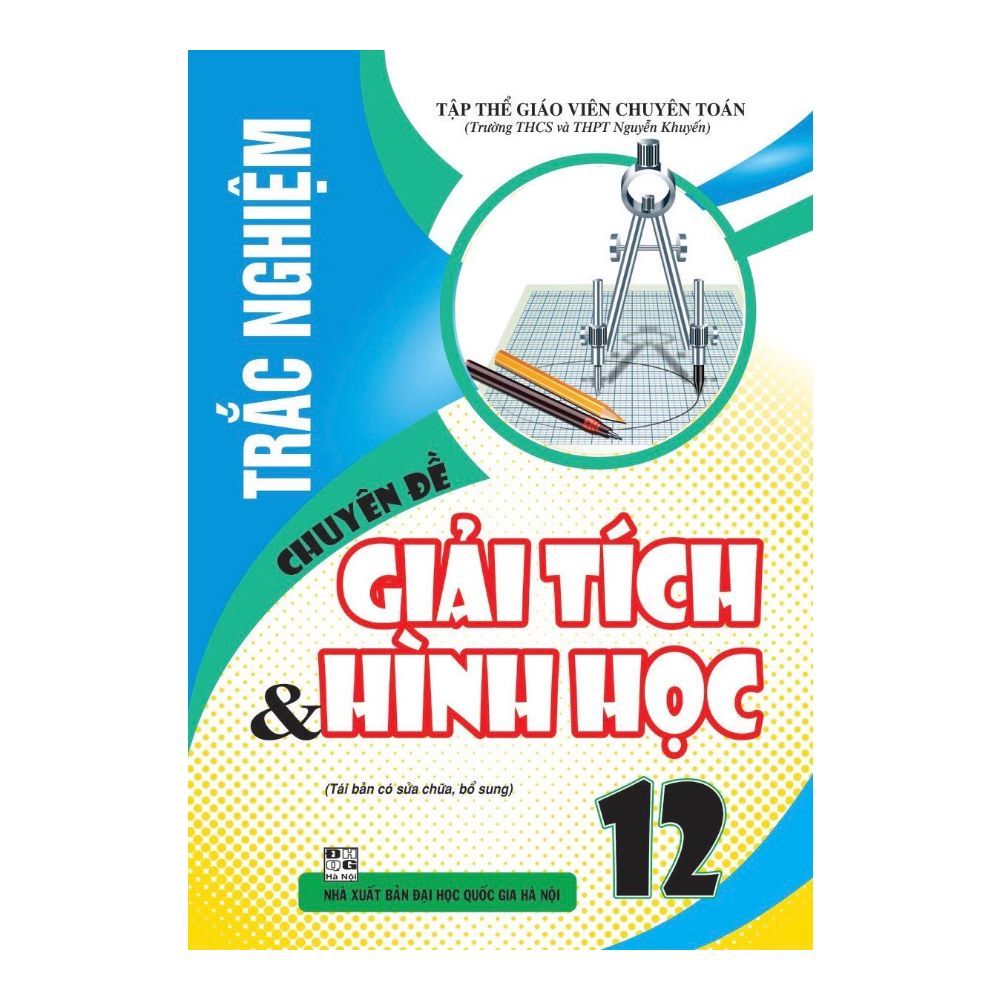 Trắc Nghiệm Chuyên Đề Giải Tích Và Hình Học Lớp 12