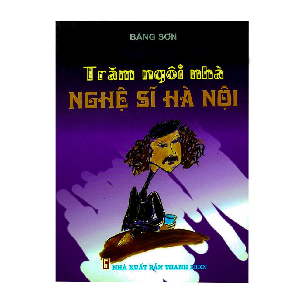 Trăm Ngôi Nhà Nghệ Sĩ Hà Nội